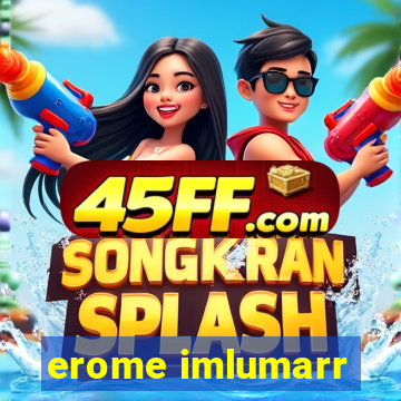 erome imlumarr